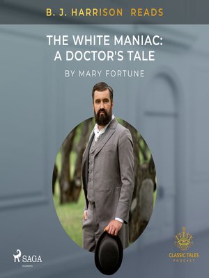 cover image of B. J. Harrison Reads the White Maniac